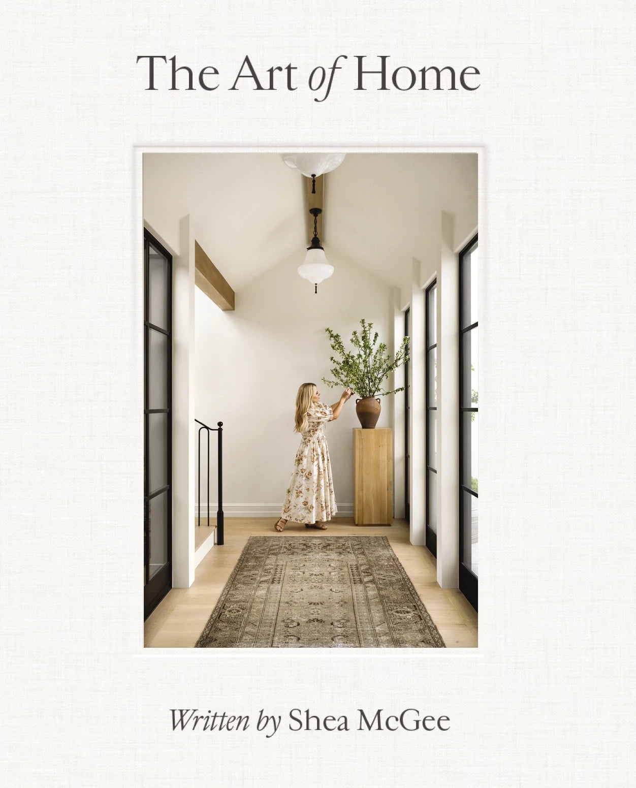 The Art of Home
A Designer Guide to Creating an Elevated Yet Approachable Home
By: Shea McGee