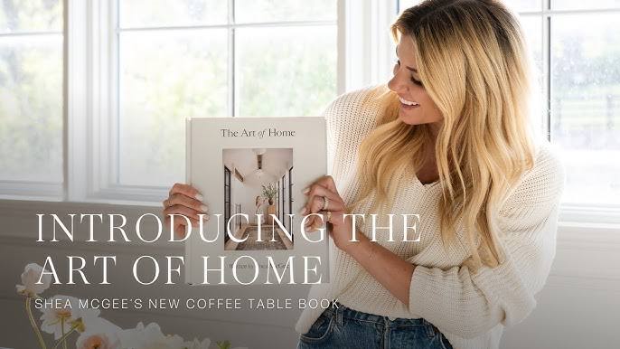 The Art of Home
A Designer Guide to Creating an Elevated Yet Approachable Home
By: Shea McGee